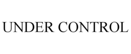 UNDER CONTROL trademark