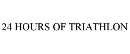 24 HOURS OF TRIATHLON trademark