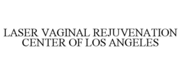 LASER VAGINAL REJUVENATION CENTER OF LOS ANGELES trademark