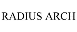RADIUS ARCH trademark