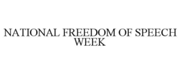 NATIONAL FREEDOM OF SPEECH WEEK trademark