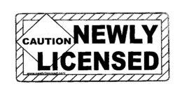 CAUTION NEWLY LICENSED WWW.NEWLYLICENSED.COM trademark
