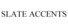 SLATE ACCENTS trademark