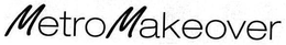 METROMAKEOVER trademark