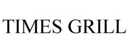 TIMES GRILL trademark