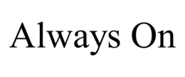 ALWAYS ON trademark