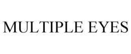 MULTIPLE EYES trademark