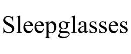 SLEEPGLASSES trademark