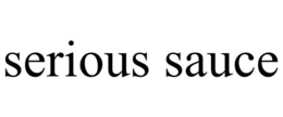 SERIOUS SAUCE trademark