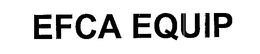 EFCA EQUIP trademark