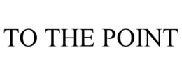 TO THE POINT trademark