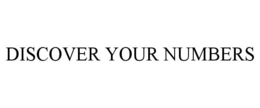 DISCOVER YOUR NUMBERS trademark