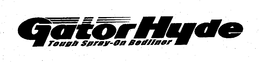 GATORHYDE TOUGH SPRAY-ON BEDLINER trademark