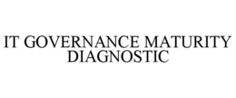 IT GOVERNANCE MATURITY DIAGNOSTIC trademark