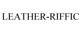 LEATHER-RIFFIC trademark