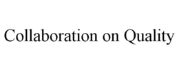 COLLABORATION ON QUALITY trademark