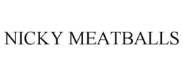 NICKY MEATBALLS trademark