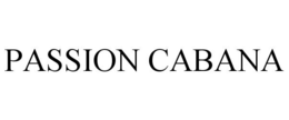 PASSION CABANA trademark