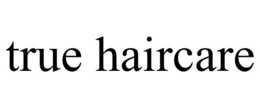 TRUE HAIRCARE trademark