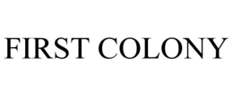 FIRST COLONY trademark