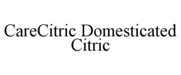 CARECITRIC DOMESTICATED CITRIC trademark