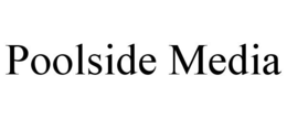 POOLSIDE MEDIA trademark