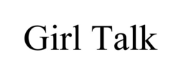 GIRL TALK trademark