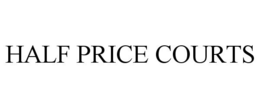 HALF PRICE COURTS trademark