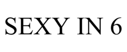 SEXY IN 6 trademark
