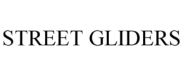 STREET GLIDERS trademark