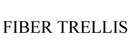 FIBER TRELLIS trademark