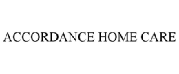 ACCORDANCE HOME CARE trademark