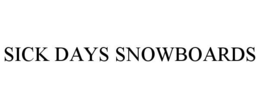 SICK DAYS SNOWBOARDS trademark