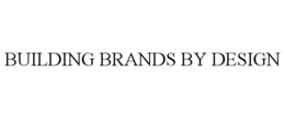 BUILDING BRANDS BY DESIGN trademark