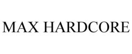 MAX HARDCORE trademark