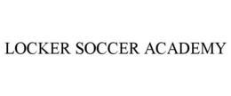 LOCKER SOCCER ACADEMY trademark