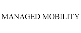 MANAGED MOBILITY trademark