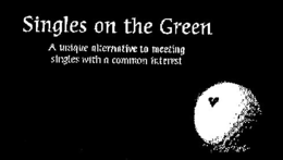 SINGLES ON THE GREEN A UNIQUE ALTERNATIVE TO MEETING SINGLES WITH A COMMON INTEREST trademark