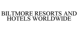 BILTMORE RESORTS AND HOTELS WORLDWIDE trademark