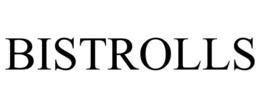 BISTROLLS trademark