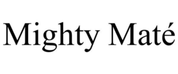 MIGHTY MATÉ trademark