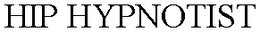 HIP HYPNOTIST trademark