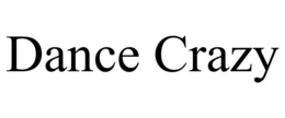 DANCE CRAZY trademark