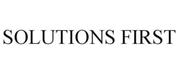 SOLUTIONS FIRST trademark