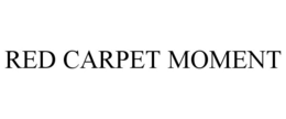 RED CARPET MOMENT trademark