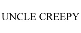UNCLE CREEPY trademark