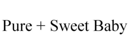 PURE + SWEET BABY trademark
