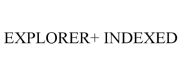 EXPLORER+ INDEXED trademark