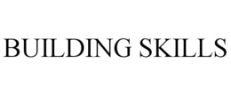 BUILDING SKILLS trademark