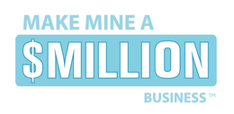 MAKE MINE A $MILLION BUSINESS trademark